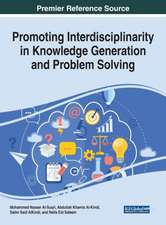 Promoting Interdisciplinarity in Knowledge Generation and Problem Solving