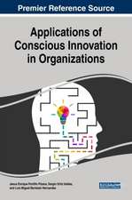 Applications of Conscious Innovation in Organizations