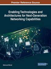 Enabling Technologies and Architectures for Next-Generation Networking Capabilities