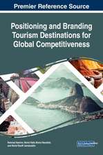 Positioning and Branding Tourism Destinations for Global Competitiveness