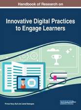 Handbook of Research on Innovative Digital Practices to Engage Learners