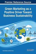 Green Marketing as a Positive Driver Toward Business Sustainability