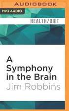 A Symphony in the Brain