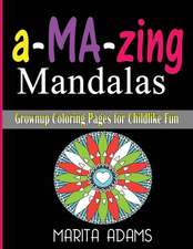 A-Ma-Zing Mandalas