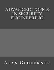 Advanced Topics in Security Engineering: A Sourcebook for Your Midlife Journey