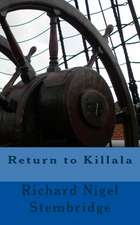 Return to Killala: Eight Simple Steps to Increase Personal Productivity and Achieve Greater Success