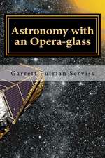 Astronomy with an Opera-Glass: The Complete Series