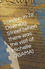 London in 10 Downing Street (When There Was the Visit of Michelle Obama): June 2015 London in 10 Downing Street GB Government