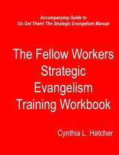 The Fellow Workers Strategic Evangelism Training Workbook