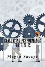 Evaluating Performance for Bizzies