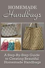 Homemade Handbags