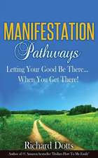 Manifestation Pathways