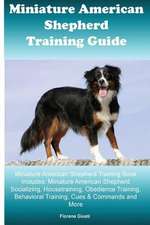 Miniature American Shepherd Training Guide Miniature American Shepherd Training Book Includes