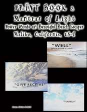 Print Book 2 Mantras of Light Power Words on Beautiful Beach Escapes Malibu California USA