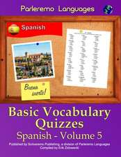 Parleremo Languages Basic Vocabulary Quizzes Spanish - Volume 5