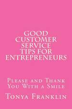 Good Customer Service Tips for Entrepreneurs