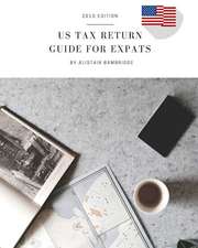 Us Tax Return Guide for Expats - 2015 Tax Year