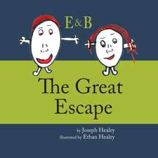 E & B in the Great Escape