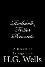 Richard Foster Presents a Dream of Armageddon