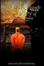 A Walk Through the Valley of the Shadow of Death