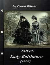 Lady Baltimore by Owen Wister (1906) Novel (World's Classics)