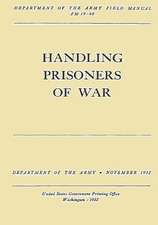 Handling Prisoners of War (FM 19-40)