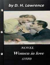 Women in Love (1920) Novel by D. H. Lawrence (Original Classics)