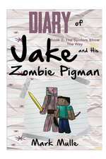 Diary of Jake and His Zombie Pigman (Book 2)