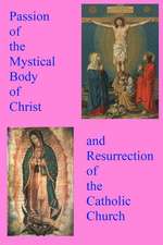 Passion of the Mystical Body of Christ