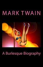 A Burlesque Biography