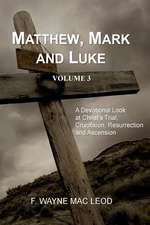 Matthew, Mark and Luke (Volume 3)