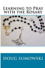 Learning to Pray with the Rosary