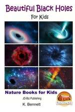 Beautiful Black Holes for Kids