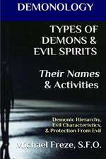 Demonology Types of Demons & Evil Spirits Their Names & Activities (Volume 11)