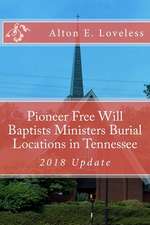 Pioneer Free Will Baptists Ministers Burial Locations in Tennessee