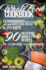 Whole Food Diet Cookbook