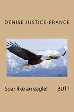 Soar Like an Eagle! But?