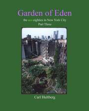 Garden of Eden (Part Three)