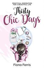 Thirty Chic Days