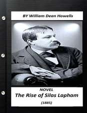 The Rise of Silas Lapham (1885) Realist Novel by William Dean Howells