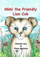 Mimi the Friendly Lion Cub