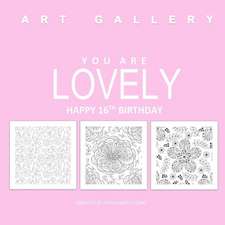 You Are Lovely Happy 16th Birthday