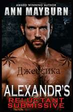 Alexandr's Reluctant Submissive