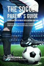 The Soccer Parent's Guide to Improved Nutrition by Accelerating Your Rmr