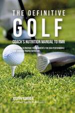 The Definitive Golf Coach's Nutrition Manual to Rmr