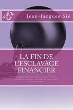 La Fin de L'Esclavage Financier