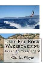 Lake Red Rock Wakeboarding