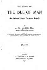 The Story of the Isle of Man, an Historical Reader for Manx Schools