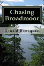 Chasing Broadmoor