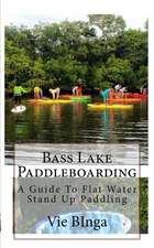 Bass Lake Paddleboarding